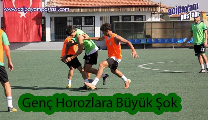 Genç Horozlara Büyük
                    Şok