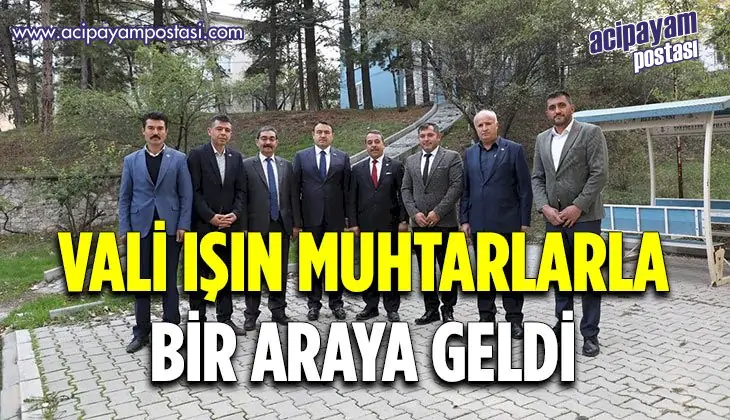 Kütahya Valisi Işın, muhtarlarla bir
                    araya geldi