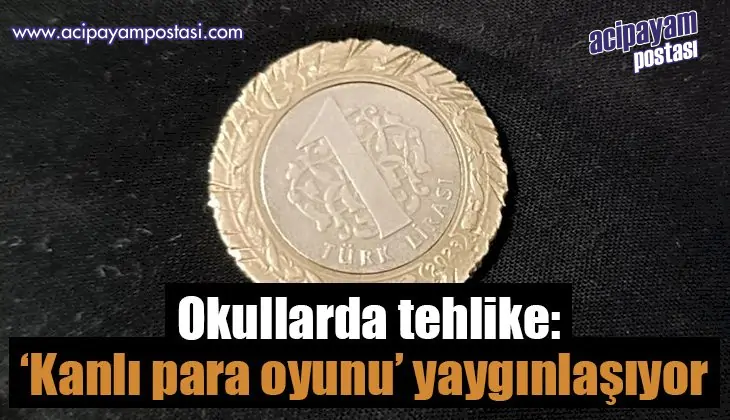 Okullarda tehlike: ‘Kanlı para oyunu’
                    yaygınlaşıyor
